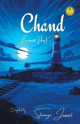 Chand Zarurat Ishq Ki(English, Paperback, Jaiswal Shivangi)