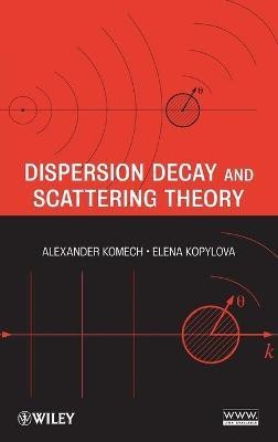 Dispersion Decay and Scattering Theory(English, Hardcover, Komech Alexander)