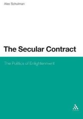 The Secular Contract(English, Hardcover, Schulman Alex Dr.)