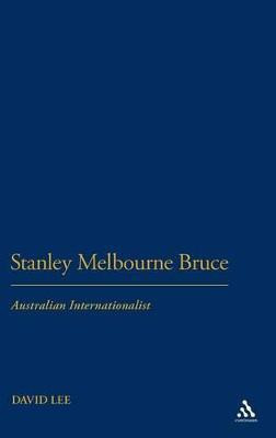 Stanley Melbourne Bruce(English, Hardcover, Lee David Dr)