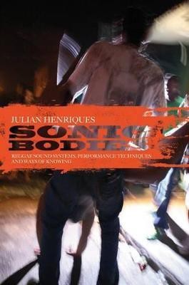 Sonic Bodies(English, Paperback, Henriques Julian Professor)