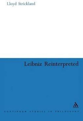 Leibniz Re-interpreted(English, Hardcover, Strickland Lloyd Dr)
