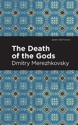 The Death of the Gods(English, Paperback, Merezhkovsky Dmitry)