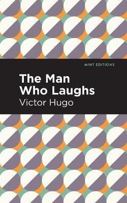 The Man Who Laughs(English, Paperback, Hugo Victor)