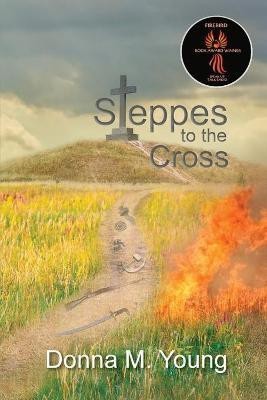 Steppes to the Cross(English, Paperback, Young Donna M)