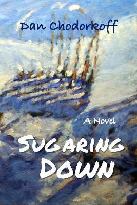 Sugaring Down(English, Paperback, Chodorkoff Dan)