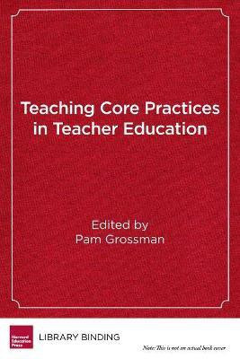 Teaching Core Practices in Teacher Education(English, Hardcover, unknown)