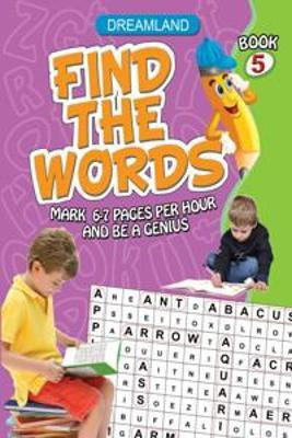 Find the Words Part - 5  - Mark 6 - 7 Pages Per Hour and be a Genius : Book - 5(English, Paperback, unknown)