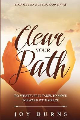 Stop Getting In Your Own Way(English, Paperback, Burns Joy)
