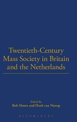 Twentieth-Century Mass Society in Britain and the Netherlands(English, Hardcover, unknown)