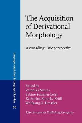 The Acquisition of Derivational Morphology(English, Hardcover, unknown)
