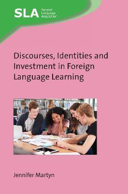 Discourses, Identities and Investment in Foreign Language Learning(English, Electronic book text, Martyn Jennifer)