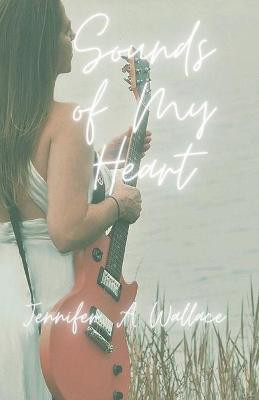 Sounds of My Heart(English, Paperback, Wallace Jennifer A)