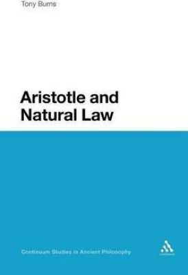 Aristotle and Natural Law(English, Hardcover, Burns Tony Dr)