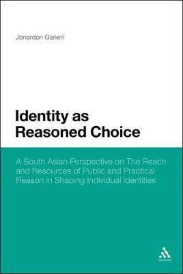 Identity as Reasoned Choice(English, Hardcover, Ganeri Jonardon Dr.)