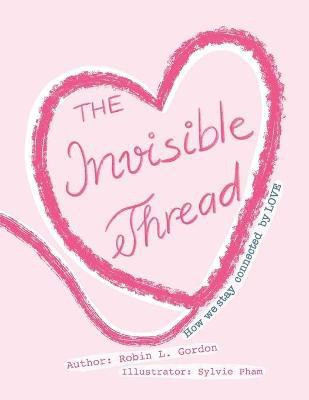 The Invisible Thread(English, Paperback, Gordon Robin Lynne)