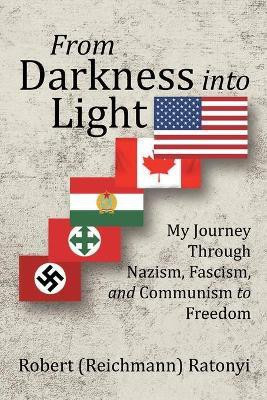 From Darkness into Light(English, Paperback, Ratonyi Robert)