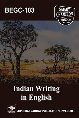 IGNOU BEGC 103 Help Book Indian Writing In English IGNOU Study Notes For Exam Preparations With Solved Previous Year Papers (Latest Syllabus) IGNOU BAEGH IGNOU BA Honours English (CBCS) BEGC-103(Paperback, BHAVYA KUMAR SAHNI) IGNOU BEGC 103 Help Book Indian Writing In English IGNOU Study Notes For Exam Preparations With Solved Previous Year Papers (Latest Syllabus) IGNOU BAEGH IGNOU BA Honours English (CBCS) BEGC-103(Paperback, BHAVYA KUMAR SAHNI)