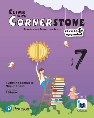 CLIMB WITH CORNERSTONE Grammar And Composition Skills Grade 7 (Revised And Upgraded)(Paperback, Ruplekha Sengupta, Nupur Ghosh)