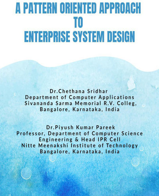 A PATTERN ORIENTED APPROACH TO ENTERPRISE SYSTEM DESIGN(English, Paperback, Dr. Chethana Sridhar)