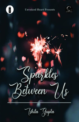 Sparkles between us(Paperback, Ishita Gupta)