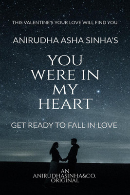 You Were in My Heart(English, Paperback, Sinha Anirudha Asha)