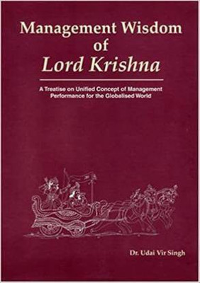 Management Wisdom Of Lord Krishna: A Treatise Of Unified Concept Of Management Performance For The Globalized World (Paperback, Udai Vir Singh)(Paperback, Udai Vir Singh)