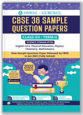 Oswal - Gurukul 36 Sample Question Papers Science (Pcm) Cbse Class 12 Term II Exam 2022  - : Solved New SQP Pattern (Physics, Chemistry, Maths, English Core, Physical Education)(English, Paperback, unknown)