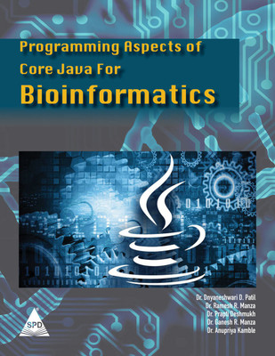 Programming Aspects of Core Java for Bioinformatics(Paperback, Dr. Dnyaneshwari D. Patil, Dr. Ramesh R. Manza, Dr. Prapti Deshmukh)