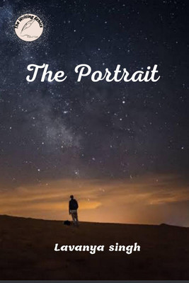 THE PORTRAIT(English, Paperback, The Writing Ethics Publication)