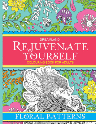 Rejuvenate Yourself- Floral Patterns(English, Paperback, unknown)