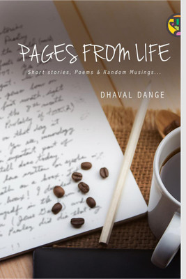 Pages from Life(English, Paperback, Dhaval Dange)