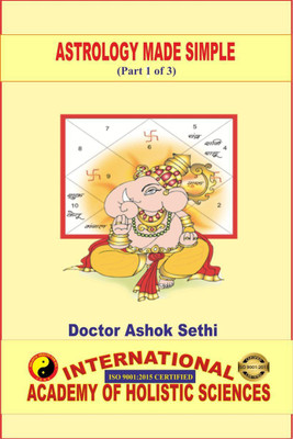 Astrology Made Simple (Part 1 of 3)(English, Paperback, Doctor Ashok Sethi)