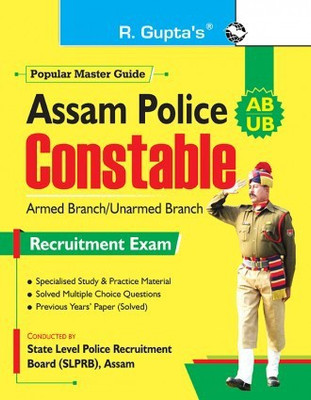 Assam Police : Constable (AB/UB) Recruitment Exam Guide(Paperack, By R Gupta)