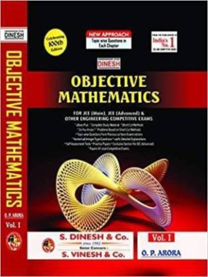 Dinesh Objective Mathematics-Vol.I, (For JEE(Advanced), JEE (Main) & Other Engineering Competitive Exams In 2021-22) Paperback (Paperback, O.P. ARORA)(Paperback, O.P. ARORA)