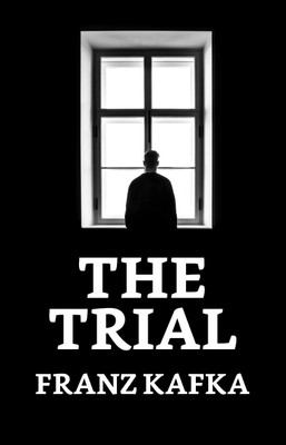 The Trial  - The Trial Kafka Franz(English, Paperback, Kafka Franz)