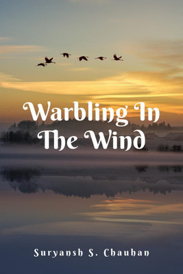 Warbling In The Wind(English, Paperback, Chauhan Suryansh)