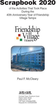 Scrapbook 2020 of the Activities That Took Place During the 40th Anniversary Year of Friendship Village Tempe(Hardcover, Paul F. McCleary)