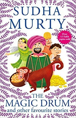 The Magic Drum And Other Favourite Stories: Sudha Murty’s Collection Of 30+ Classic Short Stories And Folk Tales For Children, Ages 9-12(Paperback, sudha murty) The Magic Drum And Other Favourite Stories: Sudha Murty’s Collection Of 30+ Classic Short Stories And Folk Tales For Children, Ages 9-12(Paperback, sudha murty)