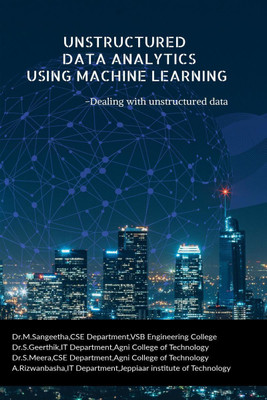 Unstructured Data Analytics Using Machine Learning(English, Paperback, Sangeetha M)