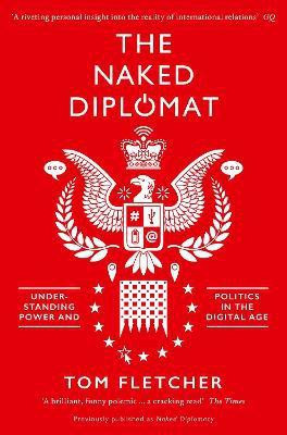 The Naked Diplomat(English, Electronic book text, Fletcher Tom)