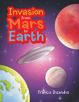 Invasion from Mars to Earth(Hardcover, Francis Dicandio)