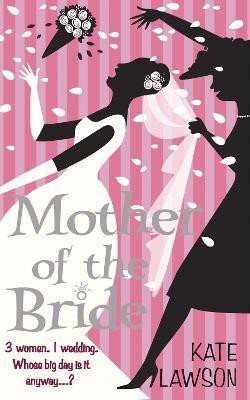 Mother of the Bride(English, Paperback, Lawson Kate)