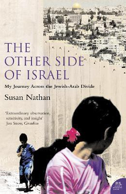 The Other Side of Israel  - My Journey Across the Jewish-Arab Divide(English, Paperback, Nathan Susan)