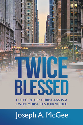 Twice Blessed(English, Paperback, McGee Joseph A)