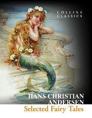 Selected Fairy Tales(English, Paperback, Christian Andersen Hans)