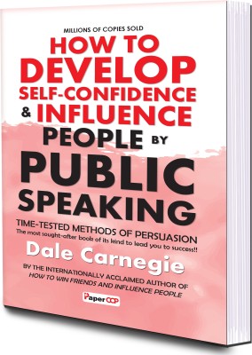 How To Develop Self Confidence & Influence People By Public Speaking - The First and Still the Best Book of Its kind on Self-Help(Paperback, Dale Carnegie)