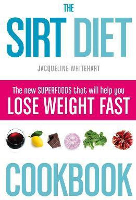 The Sirt Diet Cookbook(English, Paperback, Whitehart Jacqueline)