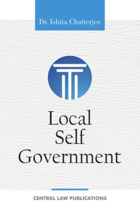 Local Self Government(Paperback, Dr. Ishita Chatterjee)