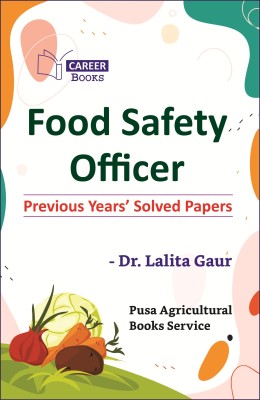 Food Safety Officer Solved Papers(Paperback, Dr. Lalita Gaur)